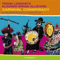 Frank London's Klezmer Brass Allstars - Carnival Conspiracy