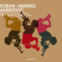 Boban i Marko Markovic Orkestar - Devla