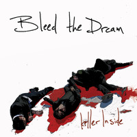 Bleed The Dream - Killer Inside (Edited Version)
