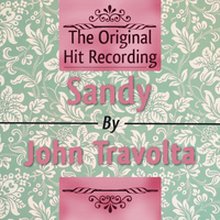 John Travolta - The Original Hit Recording - Sandy