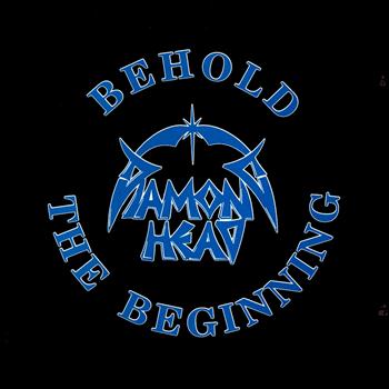 Diamond Head - Behold the Beginning (Explicit)