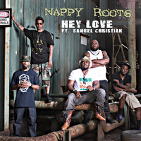 Nappy Roots - Hey Love (feat. Samuel Christian) - Single (Edited)