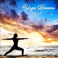 Yoga - Yoga Music: Dreams