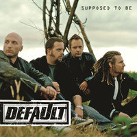 Default - Supposed To Be