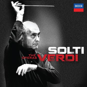 Sir Georg Solti - Solti - Verdi - The Operas