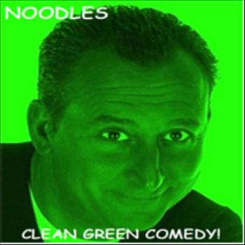 Noodles - Clean Green Comedy!