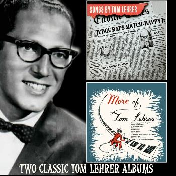 Tom Lehrer - Songs by Tom Lehrer / More of Tom Lehrer