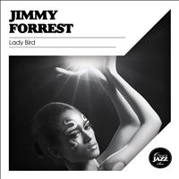 Jimmy Forrest - Lady Bird