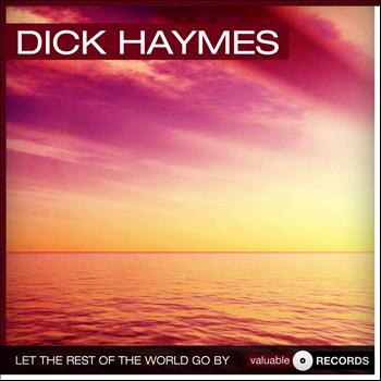Dick Haymes - Let the Rest of the World Go By