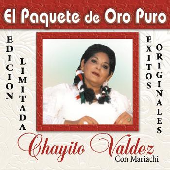 Chayito Valdez - El Paquete de Oro Puro