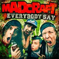 MadCraft - Everybody Say