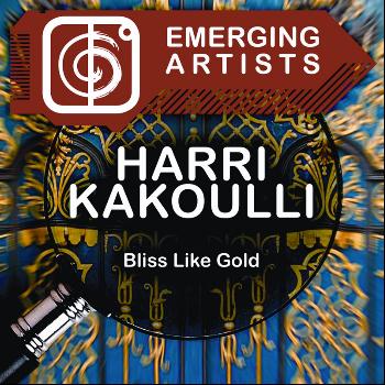 Harri Kakoulli - Bliss Like Gold