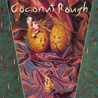 Coconut Rough - Coconut Rough