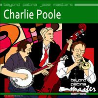 Charlie Poole - Beyond Patina Jazz Masters: Charlie Poole