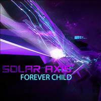Solar Axis - Forever Child - Single