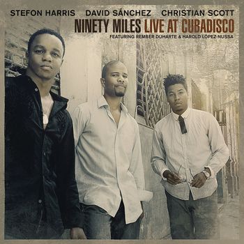 Stefon Harris - Ninety Miles Live At Cubadisco