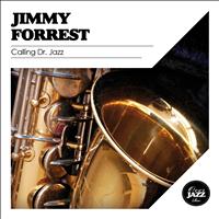 Jimmy Forrest - Calling Dr. Jazz
