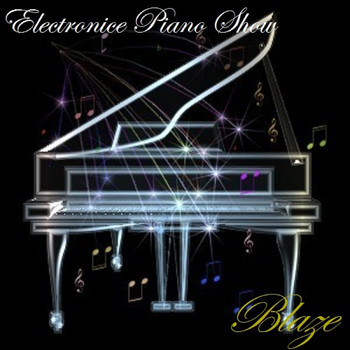 Blaze - Electronic Piano Show