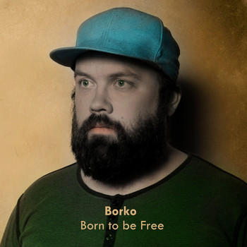 Borko - Born to be Free