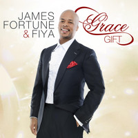 James Fortune & FIYA - Grace Gift