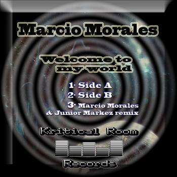 Marcio Morales - Welcome To My World Ep