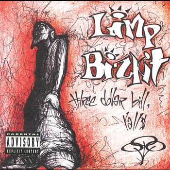 Limp Bizkit - Three Dollar Bill, Y'all $ (Explicit)