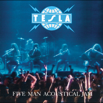 Tesla - Five Man Acoustical Jam (Explicit)