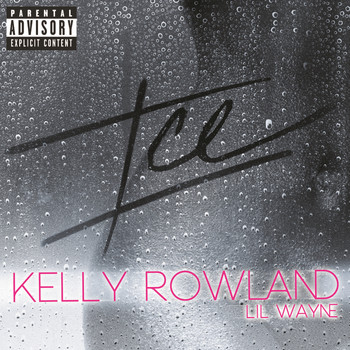 Kelly Rowland / Lil Wayne - ICE (Explicit Version)