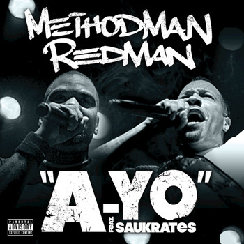Method Man / Redman / Saukrates - A-YO (Explicit Version)