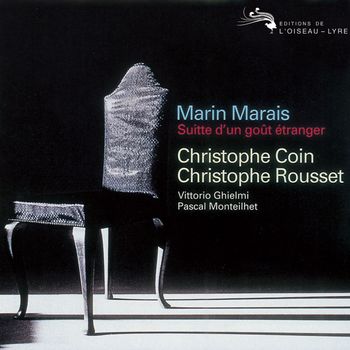 Christophe Coin / Vittorio Ghielmi / Pascal Monteilhet / Christophe Rousset - Marais: Suite d'un gout étranger
