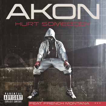 Akon / French Montana - Hurt Somebody (Explicit Version)