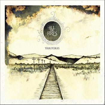 All The Fires - Territories