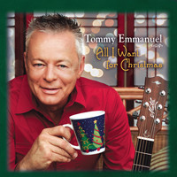 Tommy Emmanuel - All I Want For Christmas