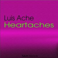 Luis Ache - Heartaches