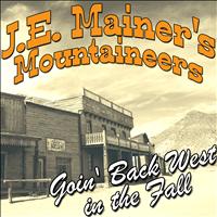 J.E. Mainer's Mountaineers - Goin' Back West in the Fall