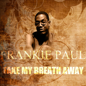 Frankie Paul - Take My Breath Away