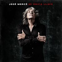 José Mercé - Mi Única Llave