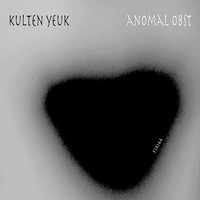 Kulten Yeuk - Anomal Obst