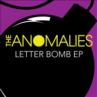 The Anomalies - Letter Bomb (Explicit)