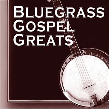 Various - Bluegrass Gospel Greats