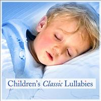 Children's Lullabies - Children's Classic Lullabies