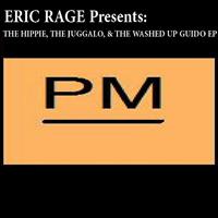 Eric Rage - The Hippie, the Juggalo, & the Washed Up Guido - EP