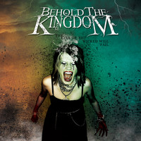 Behold The Kingdom - The Eyes Of The Wicked Will Fail