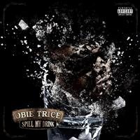 Obie Trice - Spill My Drink (Explicit)