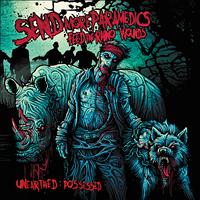 Send More Paramedics - Unearthed : Possessed (Explicit)