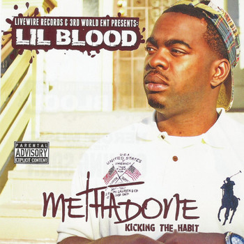 Lil Blood - Methadone Kicking The Habit (Explicit)