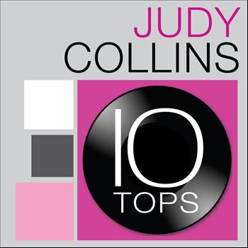 Judy Collins - 10 Tops: Judy Collins