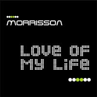 Morrisson - Love of My Life