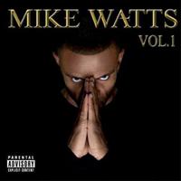 Mike Watts - Mike Watts, Vol. 1