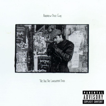 Andrew Dice Clay - The Day The Laughter Died (Explicit)